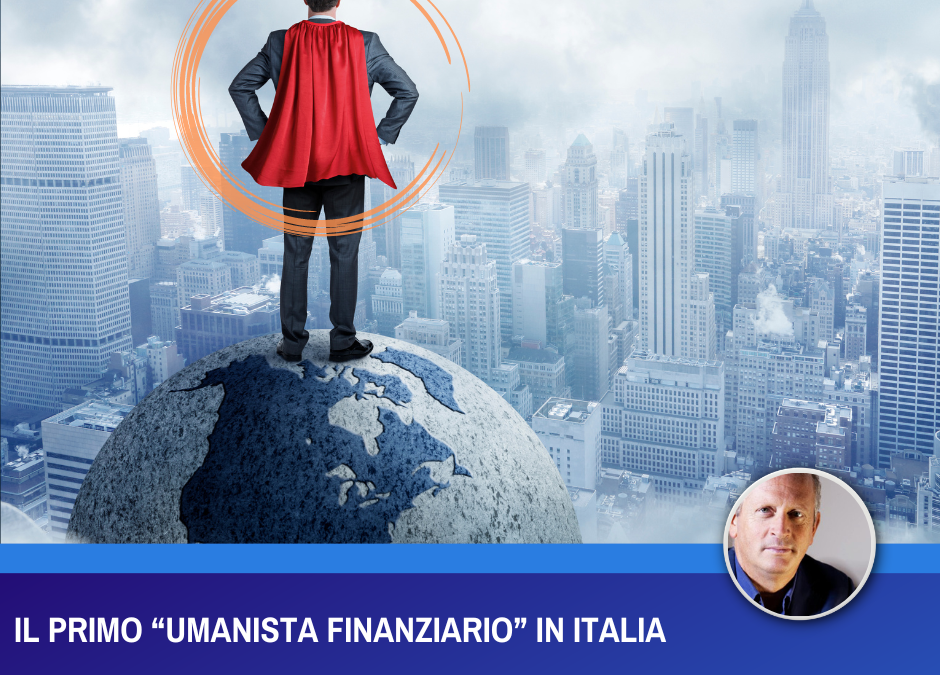 Il primo “Umanista Finanziario” in Italia